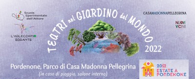 Rassegna teatrale a cura di Scuola Sperimentale dell'Attore #estateApordenone